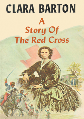 Title details for A Story of the Red Cross by Clara Barton - Available
